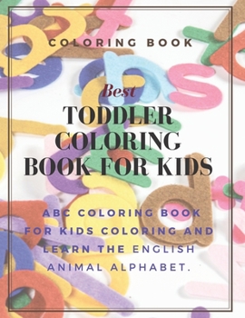 Paperback Coloring Book For kids: Best toddler Alphabet coloring Book For Kids. Color and learn the English Animal .: 8.5 x 11 inch 21.59 x 27.94 cm 28 PAGES Book