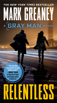 Relentless - Book #10 of the Gray Man