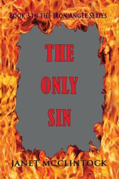 Paperback The Only Sin: Book 3 of the Iron Angel Series Book