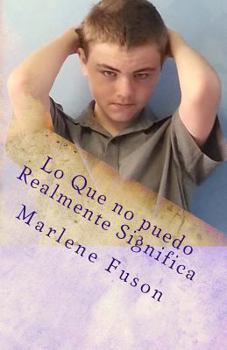 Paperback Lo Que no puedo Realmente Significa: Una guía para un Ajuste de Actitud [Spanish] Book