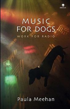 Hardcover Music for Dogs: Work for Radio Book