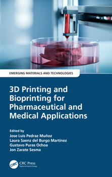 Paperback 3D Printing and Bioprinting for Pharmaceutical and Medical Applications Book