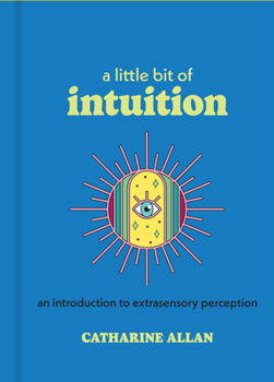Hardcover A Little Bit of Intuition: An Introduction to Extrasensory Perception Book