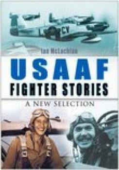 Hardcover Usaaf Fighter Stories: A New Selection Book