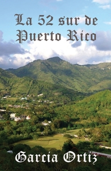 Paperback La 52 sur de Puerto Rico: Sobrevivir contra viento y marea [Spanish] Book
