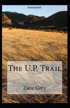 Paperback The U.P. Trail Annotated Book