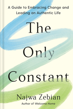 Hardcover The Only Constant: A Guide to Embracing Change and Leading an Authentic Life Book