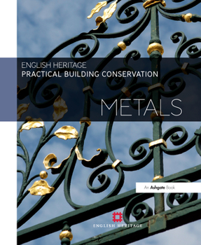 Hardcover Practical Building Conservation: Metals Book