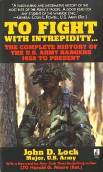 Mass Market Paperback To Fight with Intrepidity: The Complete History of the U S Army Rangers 1622 to Present Book