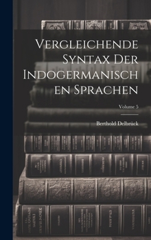 Hardcover Vergleichende Syntax Der Indogermanischen Sprachen; Volume 5 [German] Book