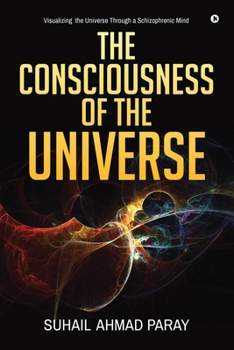 Paperback The Consciousness of the Universe Book