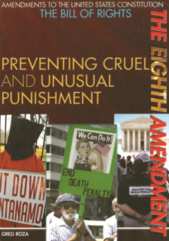 Library Binding Eighth Amendment: Preventing Cruel and Unusual Punishment Book