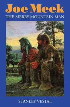 Paperback Joe Meek: The Merry Mountain Man, a Biography Book