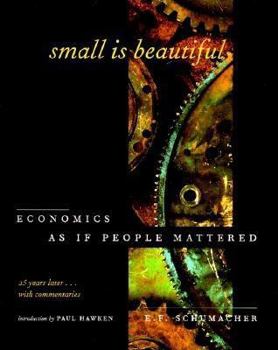 Paperback Small is Beautiful: Economics as If People Mattered, 25 Years Later...with Commentaries Book