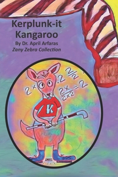 Kerplunk-it Kangaroo (A-Zany Zebra Collection)
