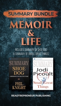 Hardcover Summary Bundle: Memoir & Life - Readtrepreneur Publishing: Includes Summary of Shoe Dog & Summary of Small Great Things Book