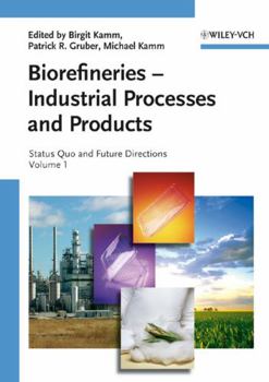 Hardcover Biorefineries - Industrial Processes and Products: Status Quo and Future Directions (2 Volume Set) Book