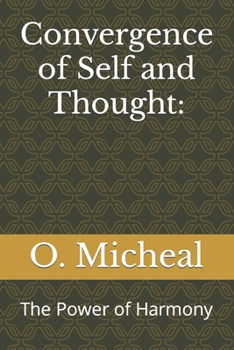 Paperback Convergence of Self and Thought: The Power of Harmony Book