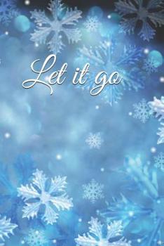 Paperback Let it go: A lined notebook for your everyday needs Book