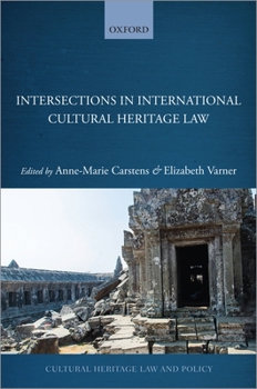 Hardcover Intersections in International Cultural Heritage Law Book