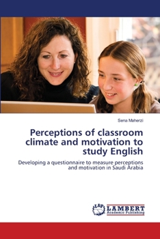 Paperback Perceptions of classroom climate and motivation to study English Book