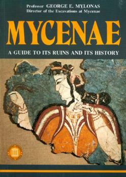 Paperback Mycenae: A Guide to Its Ruins and Its History Book