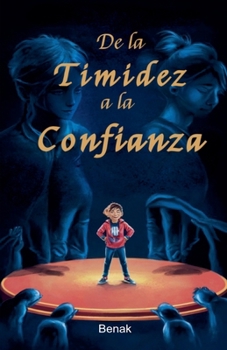 De la Timidez a la Confianza (Desarrollo Personal) (Spanish Edition)