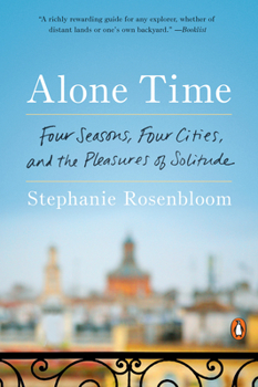 Paperback Alone Time: Four Seasons, Four Cities, and the Pleasures of Solitude Book