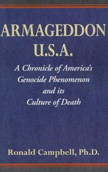 Paperback Armageddon U.S.A.: A Chronicle of America's Genocide Phenomenon and Its Culture of Death Book