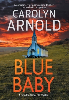 Hardcover Blue Baby: A completely gripping crime thriller packed with suspense Book