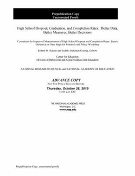 Paperback High School Dropout, Graduation, and Completion Rates: Better Data, Better Measures, Better Decisions Book