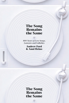 Paperback The Song Remains the Same: 800 Years of Love Songs, Laments and Lullabies Book