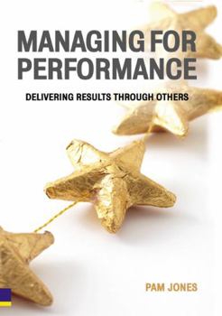 Paperback Managing for Performance: Delivering Results Through Others Book