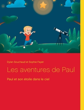 Paperback Les aventures de Paul: Paul et son étoile dans le ciel [French] Book