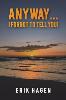 Paperback Anyway... I Forgot to Tell You! Book