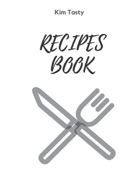 Recipes Book : Recipes-Trim-size-book-to-write-in-8. 5-x-11-no-bleed-126-pages-cover-size-17. 54-x-11. 25-inch