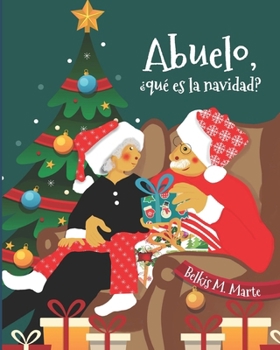 Paperback Abuelo, ¿Qué Es La Navidad? [Spanish] Book