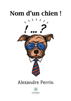 Paperback Nom d'un chien ! [French] Book