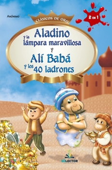 Aladino y la lampara maravillosa y Ali Baba y los 40 ladrones (Spanish Edition)