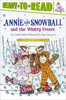 Hardcover Annie and Snowball and the Wintry Freeze: Ready-To-Read Level 2 Book