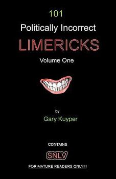 Paperback 101 Politically Incorrect LIMERICKS: Volume One Book