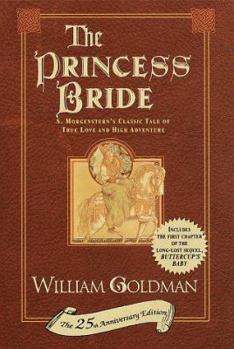 Hardcover The Princess Bride: S. Morgenstern's Classic Tale of True Love and High Adventure: The "Good Parts" Version, Abridged Book