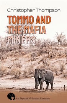 Paperback Tommo and the Mafia Miners: An Elly Whisperer Adventure Book