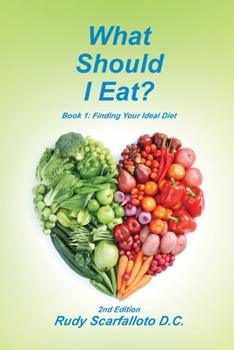 Paperback What Should I Eat?: Book 1: Finding Your Ideal Diet Book
