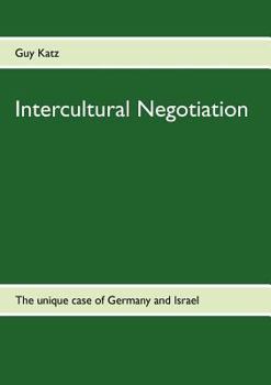 Paperback Intercultural Negotiation: The unique case of Germany and Israel Book