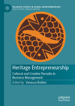 Paperback Heritage Entrepreneurship: Cultural and Creative Pursuits in Business Management Book