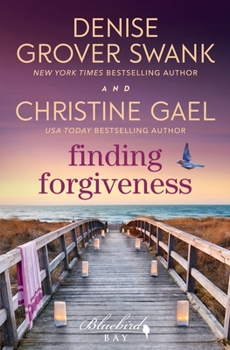 Paperback Finding Forgiveness: A Bluebird Bay Novel Book