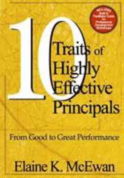 Paperback Ten Traits of Highly Effective Principals: From Good to Great Performance Book