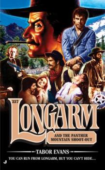 Longarm and the Panther Mountain Shoot-Out - Book #337 of the Longarm