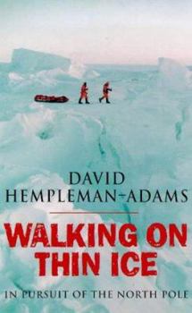 Paperback Walking on Thin Ice: In Pursuit of the North Pole Book